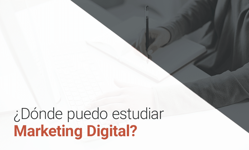 Estudiar marketing digital ¿Por dónde empiezo?